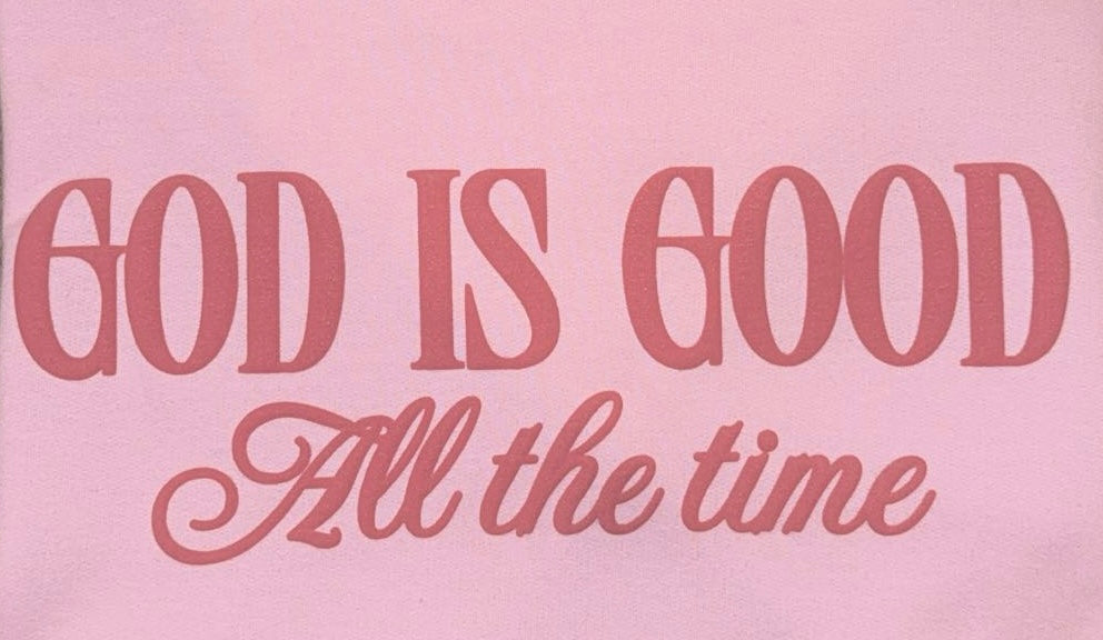 God Is Good All The Time Puff Sweatshirt
